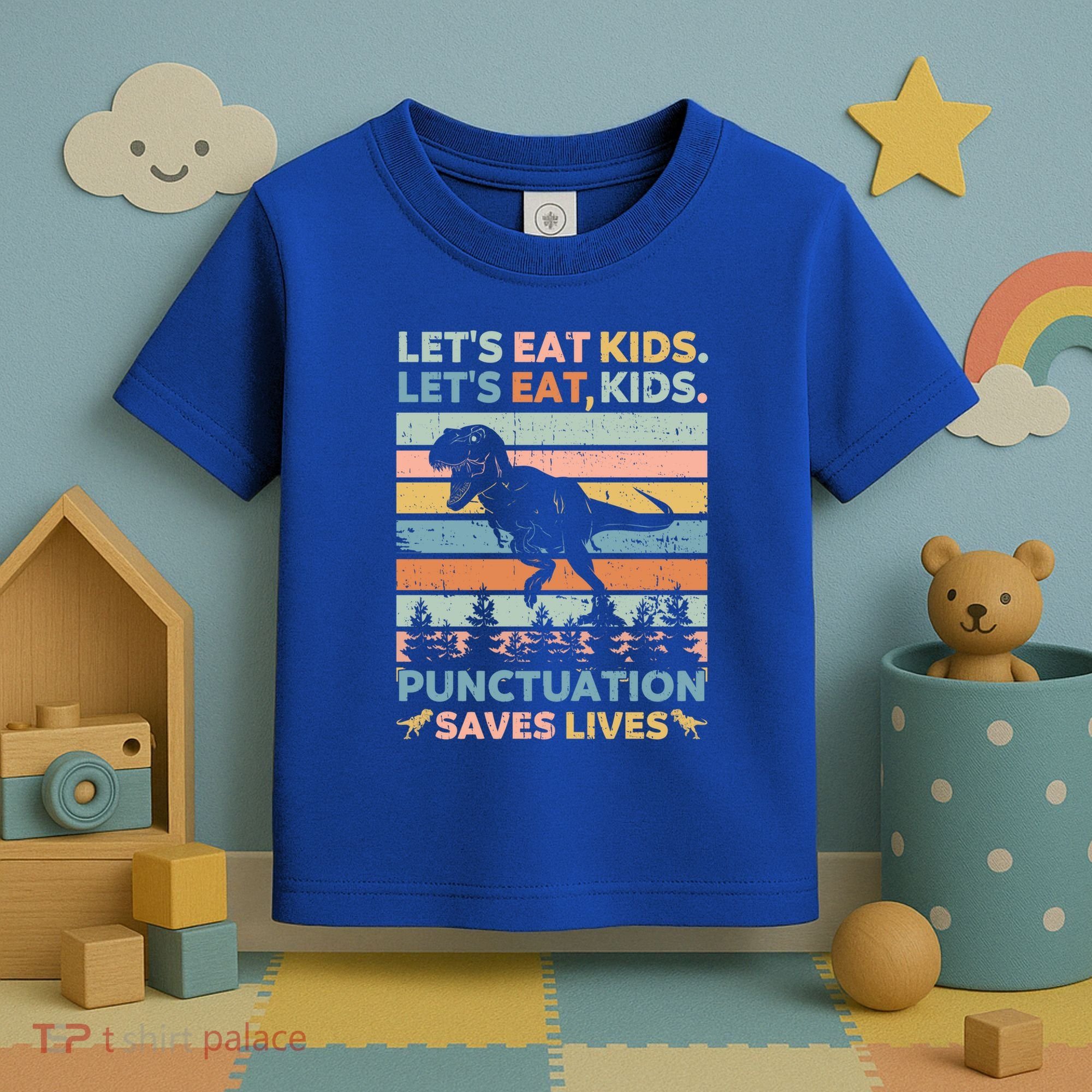 LetS Eat Punctuation Saves Lives Funny Grammar Dino Gift Toddler T-Shirt