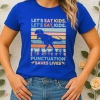 LetS Eat Punctuation Saves Lives Funny Grammar Dino Gift Women's T-Shirt thumb 2