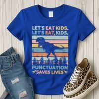 LetS Eat Punctuation Saves Lives Funny Grammar Dino Gift Women's T-Shirt thumb 3