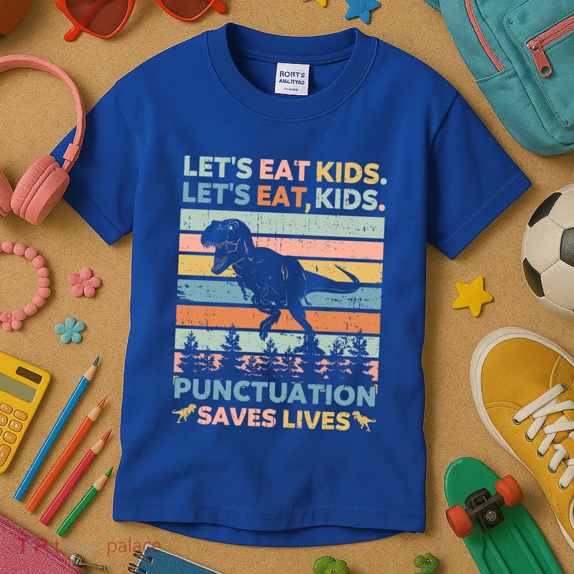 LetS Eat Punctuation Saves Lives Funny Grammar Dino Gift Kids T-Shirt