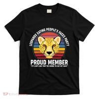 Leopards Eating People’S Face Party Proud Member Funny Meme T-Shirt thumb 0
