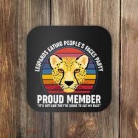 Leopards Eating People’S Face Party Proud Member Funny Meme Coaster thumb 0