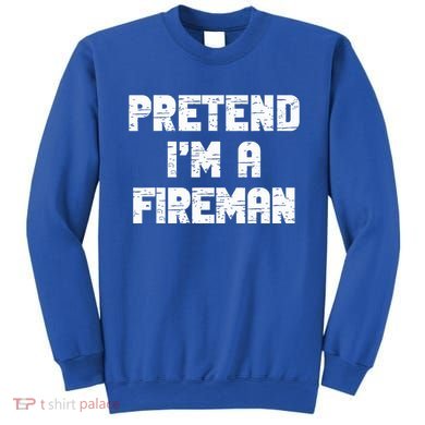 Lazy Easy Pretend I'm Fireman Party Halloween Costume Simple Sweatshirt