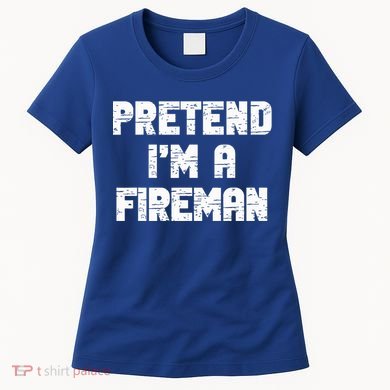 Lazy Easy Pretend I'm Fireman Party Halloween Costume Simple Women's T-Shirt