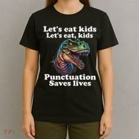 Let’s Eat Punctuation Saves Lives Grammar School Funny T-Shirt thumb 4