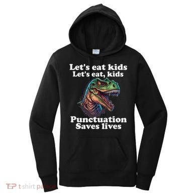 Let’s Eat Punctuation Saves Lives Grammar School Funny Women's Hoodie