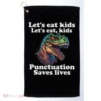 Let’s Eat Punctuation Saves Lives Grammar School Funny Golf Towel thumb 0