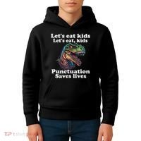 Let’s Eat Punctuation Saves Lives Grammar School Funny Kids Hoodie thumb 4