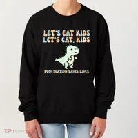 Lets Eat Punctuation Saves Live Women's Sweatshirt thumb 0