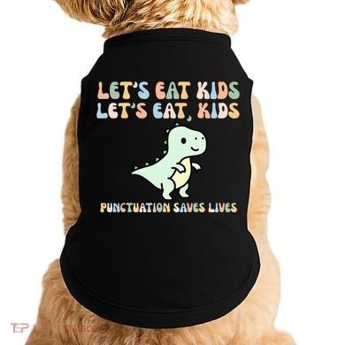Lets Eat Punctuation Saves Live Doggie Tank