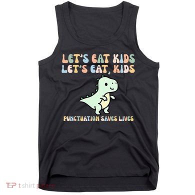 Lets Eat Punctuation Saves Live Tank Top