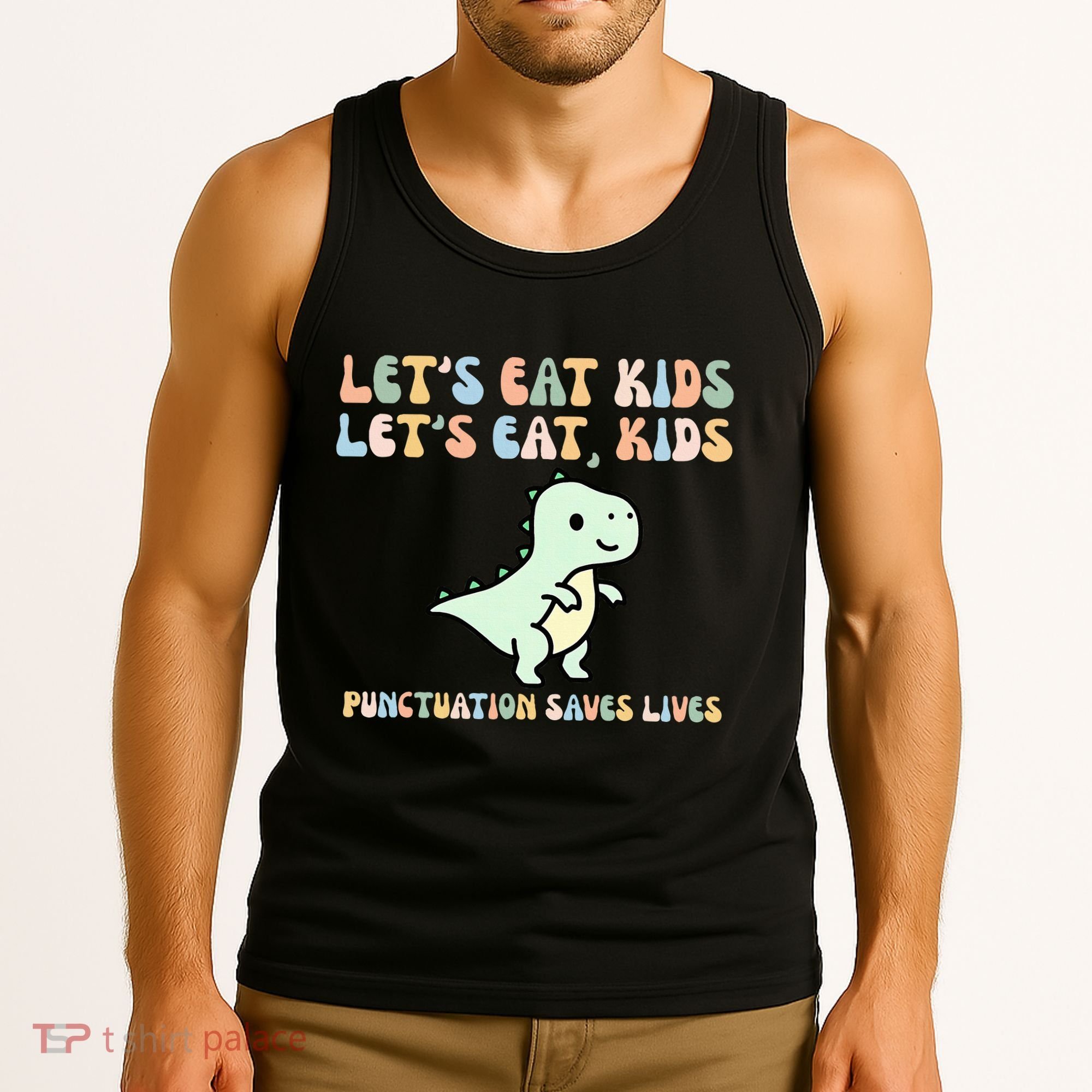 Lets Eat Punctuation Saves Live Tank Top