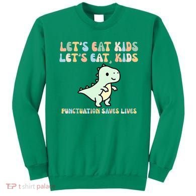 Lets Eat Punctuation Saves Live Sweatshirt