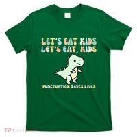 Lets Eat Punctuation Saves Live T-Shirt thumb 0
