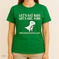 Lets Eat Punctuation Saves Live T-Shirt thumb 4