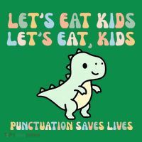 Lets Eat Punctuation Saves Live T-Shirt thumb 7