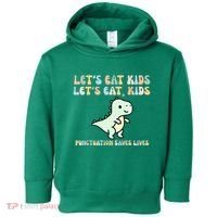 Lets Eat Punctuation Saves Live Toddler Hoodie thumb 0