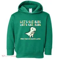 Lets Eat Punctuation Saves Live Toddler Hoodie thumb 0