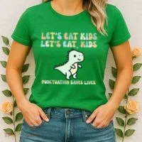 Lets Eat Punctuation Saves Live Women's T-Shirt thumb 2