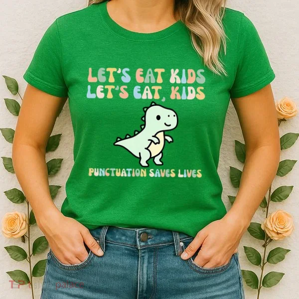 Lets Eat Punctuation Saves Live Women's T-Shirt