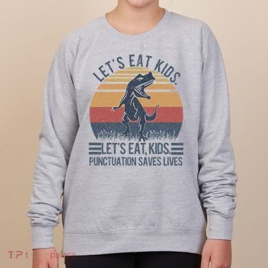 Lets Eat Punctuation Saves Lives Women's Sweatshirt
