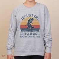 Lets Eat Punctuation Saves Lives Women's Sweatshirt thumb 0