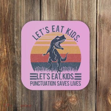 Lets Eat Punctuation Saves Lives Coaster