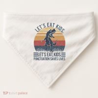 Lets Eat Punctuation Saves Lives USA-Made Doggie Bandana thumb 0