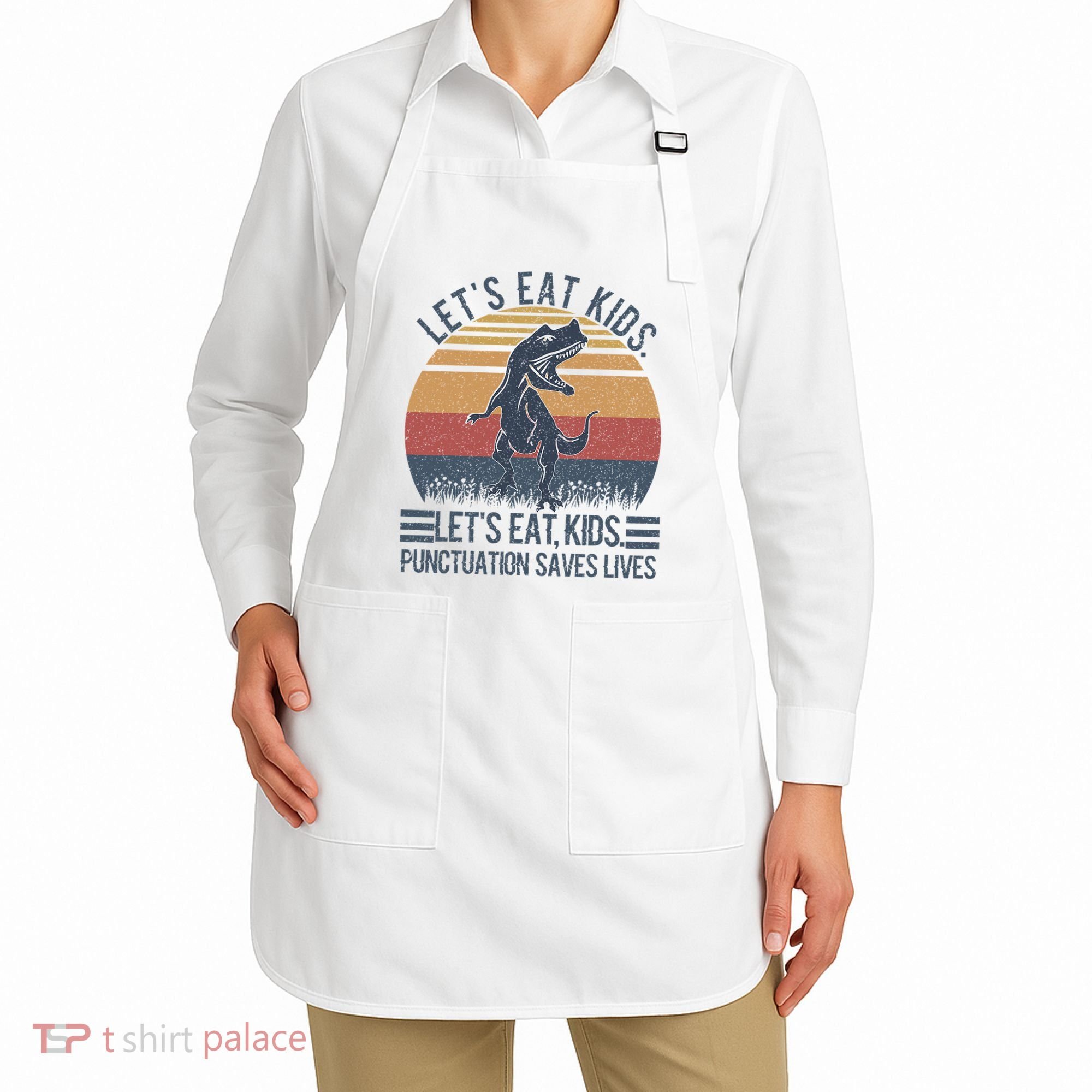 Lets Eat Punctuation Saves Lives Apron