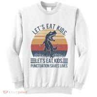 Lets Eat Punctuation Saves Lives Sweatshirt thumb 0