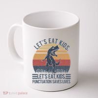 Lets Eat Punctuation Saves Lives Coffee Mug thumb 0