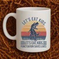 Lets Eat Punctuation Saves Lives Coffee Mug thumb 2