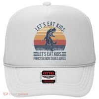 Lets Eat Punctuation Saves Lives Hat thumb 0