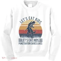 Lets Eat Punctuation Saves Lives Kids Sweatshirt thumb 0