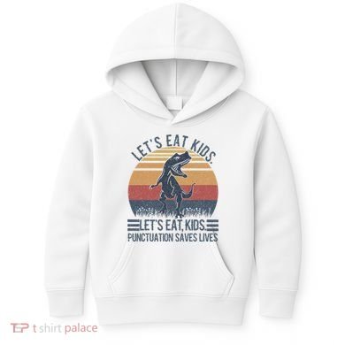 Lets Eat Punctuation Saves Lives Kids Hoodie