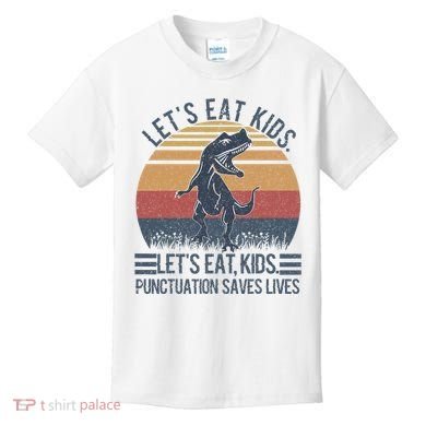 Lets Eat Punctuation Saves Lives Kids T-Shirt