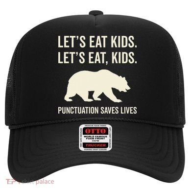 Lets Eat Punctuation Saves Lives Bear Hat