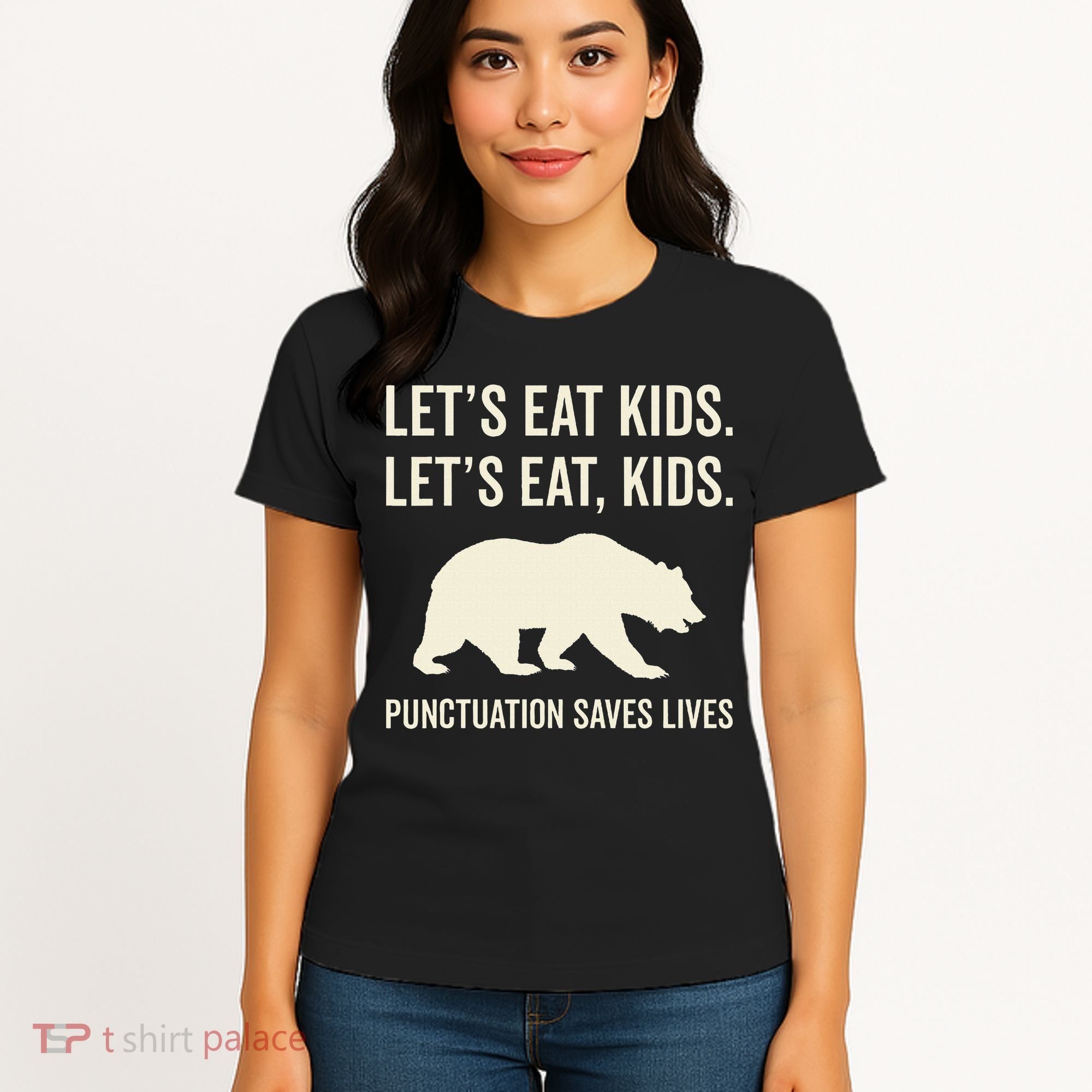 Lets Eat Punctuation Saves Lives Bear Women's T-Shirt