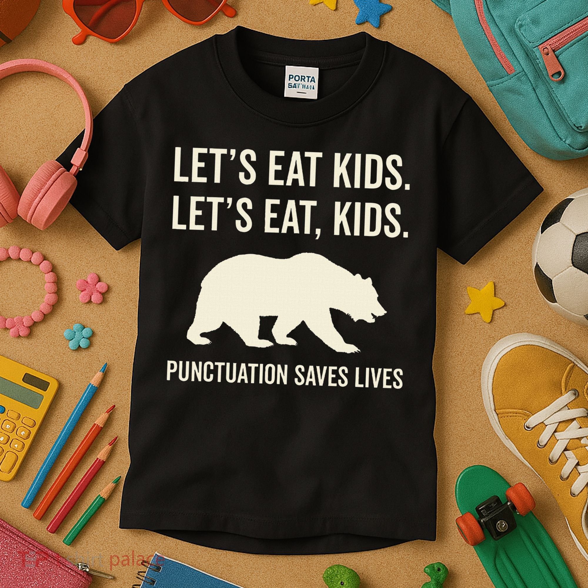 Lets Eat Punctuation Saves Lives Bear Kids T-Shirt