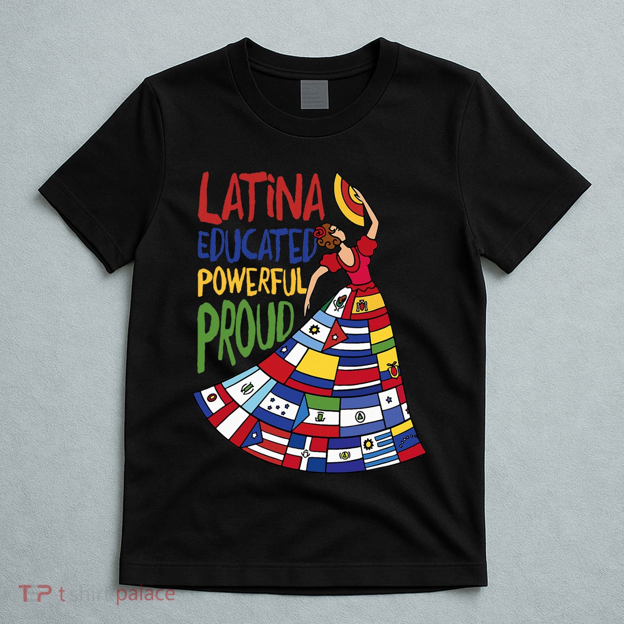Latina Educated Powerful Proud Empowerment Poderosa T-Shirt