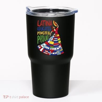 Latina Educated Powerful Proud Empowerment Poderosa Tumbler