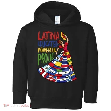 Latina Educated Powerful Proud Empowerment Poderosa Toddler Hoodie