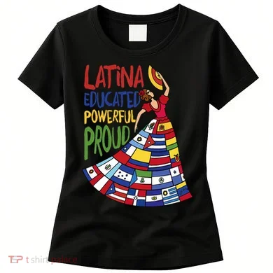 Latina Educated Powerful Proud Empowerment Poderosa Women's T-Shirt