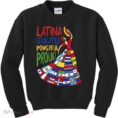 Latina Educated Powerful Proud Empowerment Poderosa Kids Sweatshirt