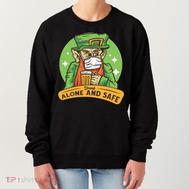Leprechaun Drink Alone and Safe Funny Facemask Women's Sweatshirt