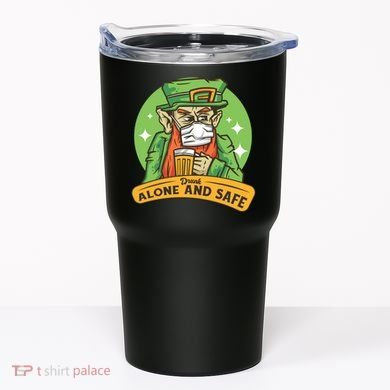 Leprechaun Drink Alone and Safe Funny Facemask Tumbler