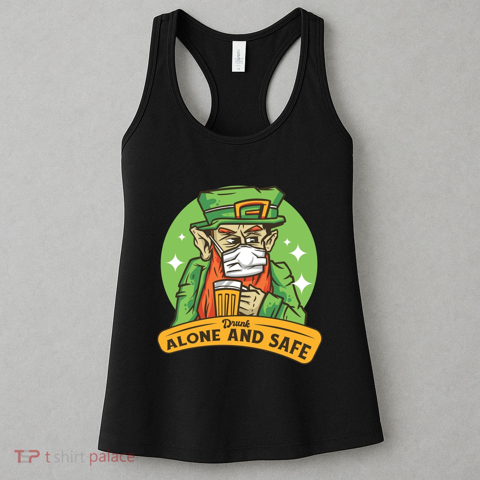 Leprechaun Drink Alone and Safe Funny Facemask Women's Tank Top