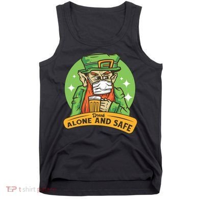 Leprechaun Drink Alone and Safe Funny Facemask Tank Top