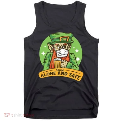 Leprechaun Drink Alone and Safe Funny Facemask Tank Top