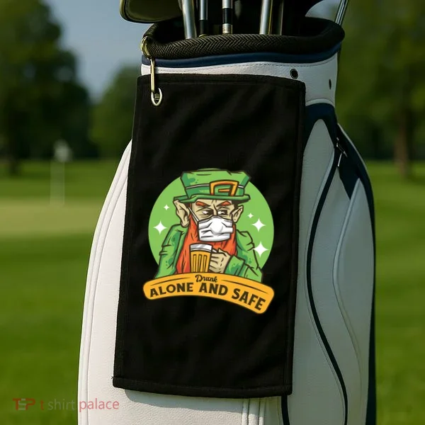 Leprechaun Drink Alone and Safe Funny Facemask Golf Towel